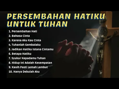 Download MP3 Persembahan Hatiku Untuk Tuhan (10 Lagu Rohani)