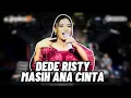 Download Lagu MASIH ANA CINTA Voc DEDE RISTY I LIVE MUSIC \