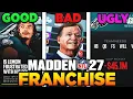 I Spent 100 HOURS in Madden 27 Franchise Mode The Good Bad Ugly REVIEW