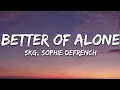 SKG Sophie DeFrench - Better Off Alone 7clouds Release
