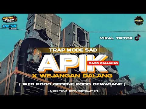 Download MP3 DJ TRAP APIK X WEJANGAN DALANG FULL BASS HOREG VIRAL TIKTOK‼️ - MCSB PRODUCTION