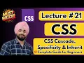 CSS Cascade Specificity Inheritance Complete Guide