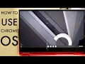 How To Use ChromeOS Chromebook Complete Beginners Guide