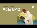 The Apostle Paul Acts 8-12