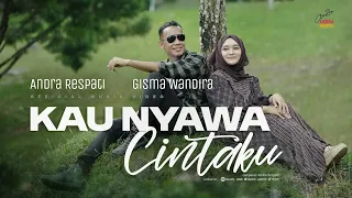 kau nyawa cintaku andra respati ft gisma wandira official music video 