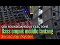 Download Lagu CEK SOUND DANGDUT ELECTONE BASS EMPUK SERASA LAGI ADA HAJATAN 