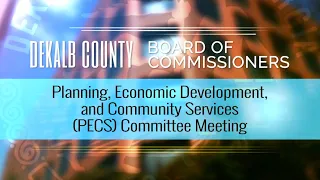 DeKalb County Planning Economic Development and Community Services PECS Meeting - 25
