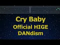 Karaoke♬ Cry Baby - Official HIGE DANdism 【No Guide Melody】 Lyric Romanized Tokyo Revengers