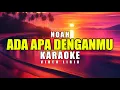 NOAH - ADA APA DENGANMU NEW VERSION || LIRIK VIDEO KARAOKE