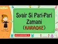 Download Lagu Syair Si Pari-Pari - Zamani (Karaoke)🎙️💕