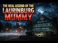 The REAL legend of the Laurinburg Mummy