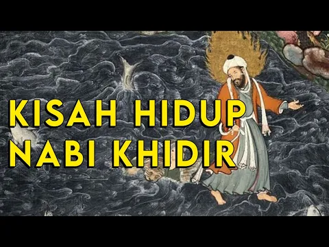 Download MP3 FULL KISAH PERJALANAN HIDUP NABI KHIDIR