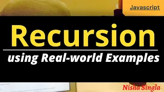 What is Recursion Javascript Real World Examples