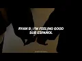 Ryan B ; I'm Feeling Good (Sub. Español)