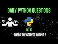 Solving 100 Python MCQs in 100 Days - Day 12 Challenge