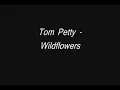 Tom Petty - Wildflowers - Lyrics