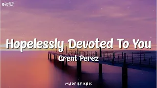 Download Hopelessly Devoted To You - Grent Perez (Cover) Lyrics MP3