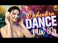 Ochentera Dance Mix | Éxitos 80s en Remix | Leo Fernández DJ Mix
