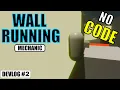 Adding Wallrunning Mechanic to My Game with Unity Visual Scripting No Code Devlog