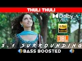 Download Lagu THULI THULI SONG | BASS BOOSTED | DOLBY ATMOS | JBL | 5.1 SURROUNDING | NXT LVL BASS