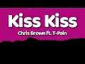 Download Lagu Chris Brown - Kiss Kiss (Lyrics) ft. T-Pain