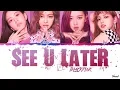 Lagu BLACKPINK - 'SEE U LATER' Lyrics (Color Coded Han_Rom)