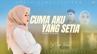 cut rani auliza cuma aku yang setia official music video pop melayu terbaru 2026