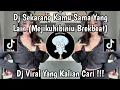 Download Lagu DJ SEKARANG KAMU SAMA YANG LAIN BREAKBEAT || DJ MEJIKUHIBINIU TREND VIRAL TIKTOK TERBARU 2025