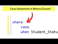Using a Case Statement in Where Clause