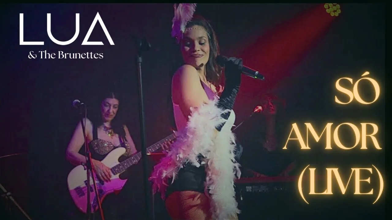 🎙️Lua & The Brunettes - SÓ AMOR (Live)