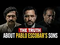 the true story of Pablo Escobar s children