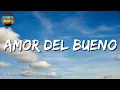 🎵 Calibre 50 - Amor Del Bueno || Marca Mp, Camilo, El Fantasma (Letra\Lyrics)