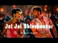 Download Lagu Jai Jai Shivshankar (Slowed and Reverb)