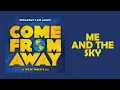 Me and the Sky — Come From Away (Lyric Video) [OBC]