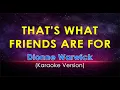 Download Lagu THAT'S WHAT FRIENDS ARE FOR - Dionne Warwick (KARAOKE VERSION)