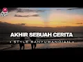 Download Lagu DJ AKHIR SEBUAH CERITA • STYLE BANYUAWANGIAN • LELAH DIRIKU MENCOBA • VIRAL TIKTOK•