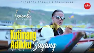 Download Kutimang Adikku Sayang-Ipank MP3