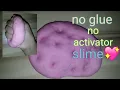How to make slime no glue no activator