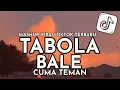 Download Lagu DJ TABOLA BALE X CUMA TEMAN STYLE MAMAN FVNDY FYP TIKTOK 