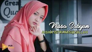 Download AISHA ISTRI RASULULLAH cover BY NISSA SABYAN WITH LYRICS MP3