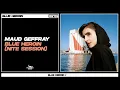 Maud Geffray - Blue Heroin [Nite Session] (Official Audio)
