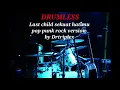 LAST CHILD SEKUAT HATIMU | POP PUNK ROCK VERSION BY DRTRIPLEX - DRUMLESS 