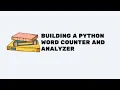 Building a Python Word Counter and Analyzer