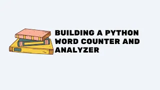 Building a Python Word Counter and Analyzer