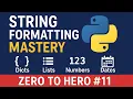 Python String Formatting Mastery Dicts Lists Numbers Dates Zero to Hero