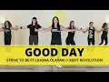 Download Lagu “Good Day” || Strive to Be ft Liahona Olayan || Dance Fitness Choreography || REFIT® Revolution