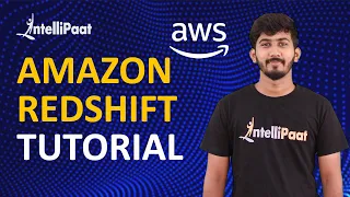 Amazon Redshift Tutorial AWS Redshift Training Amazon Redshift Data Warehouse Intellipaat