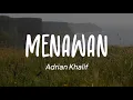 Download Lagu Adrian Khalif - Menawan (Lirik)