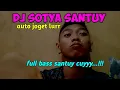 Download Lagu DJ sotya sloww santuy - DJ slow - DJ full bass - DJ arireboo (jbbc)