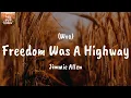 Freedom Was A Highway - Jimmie Allen (Lyrics)